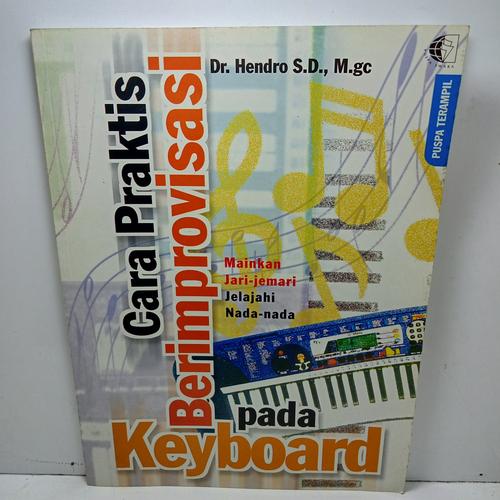 CARA PRAKTIS BERIMPROVISASI PADA KEYBOARD