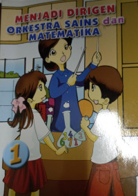 MENJADI DIRIGEN ORKESTRA SAINS dan MATEMATIKA